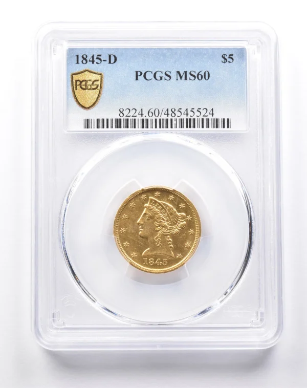 1845-D $5 Liberty Head Gold Half Eagle MS60 PCGS Under Graded? *6512