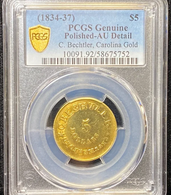 (1834-37) $5 CAROLINA GOLD C. BECHTLER RARE PCGS GENUINE AU DETAIL